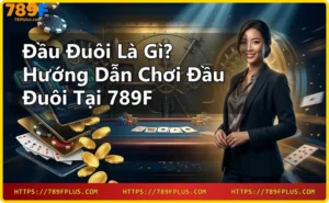 Điện thoại hiển thị giao diện chơi đầu đuôi tại 789F