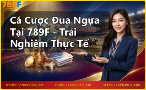 Trải nghiệm cá cược đua ngựa mọi lúc mọi nơi cùng 789F